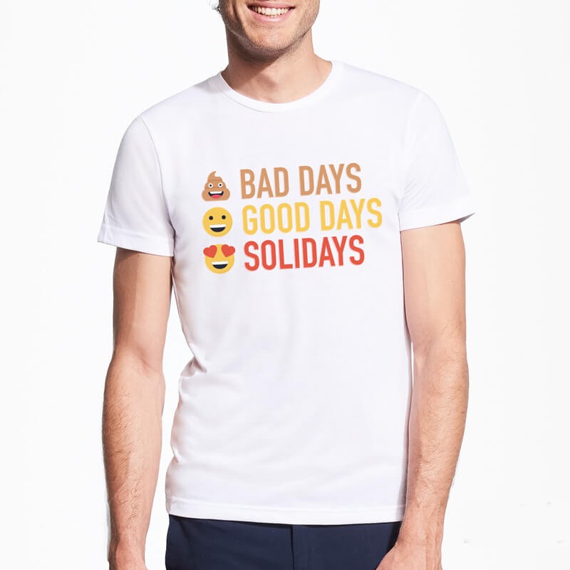 T-shirt Solidays Bad Days Good Days T-shirt Solidays Bad Days Good Days