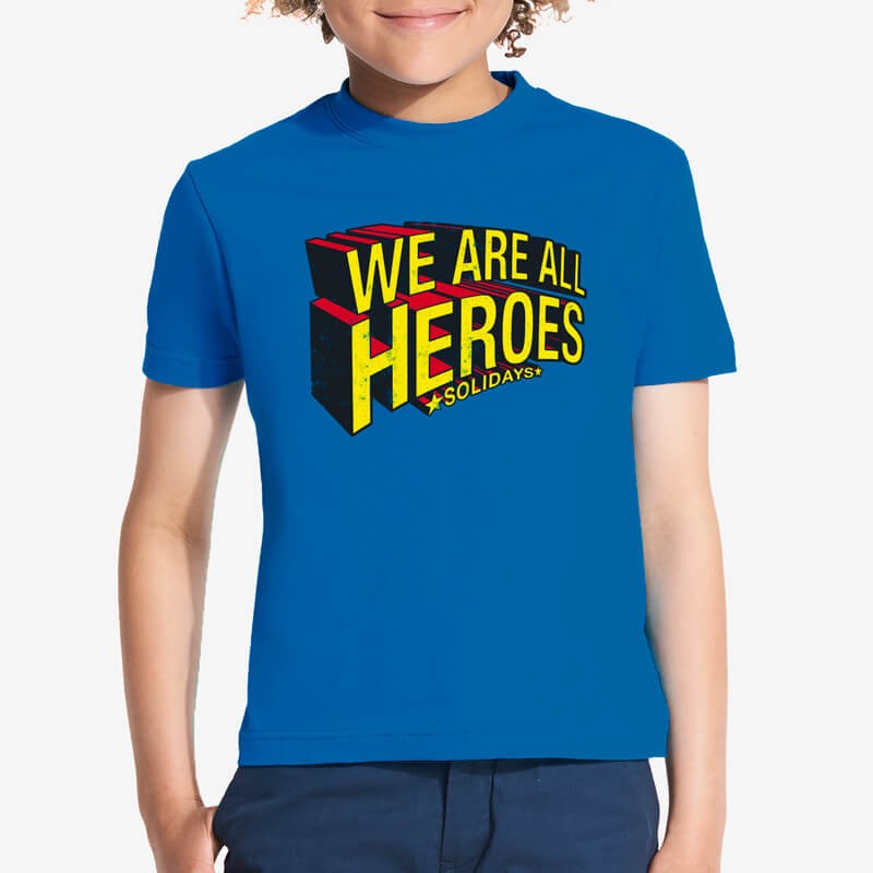 T-shirt enfant We Are All Heroes Solidays T-shirt enfant We Are All Heroes Solidays